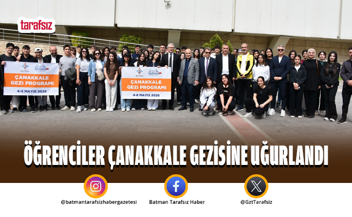 ÖĞRENCİLER ÇANAKKALE GEZİSİNE UĞURLANDI