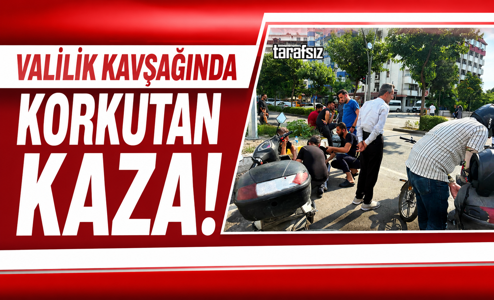 Valilik Kavşağında Korkutan Kaza!