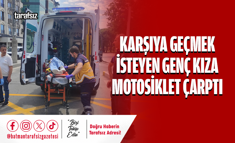 Karşıya Geçmek İsteyen Genç Kıza Motosiklet Çarptı