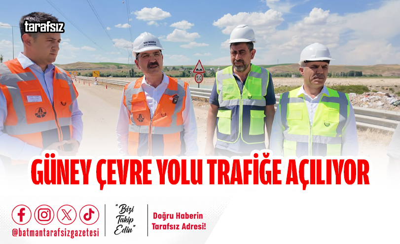 GÜNEY ÇEVRE YOLU TRAFİĞE AÇILIYOR
