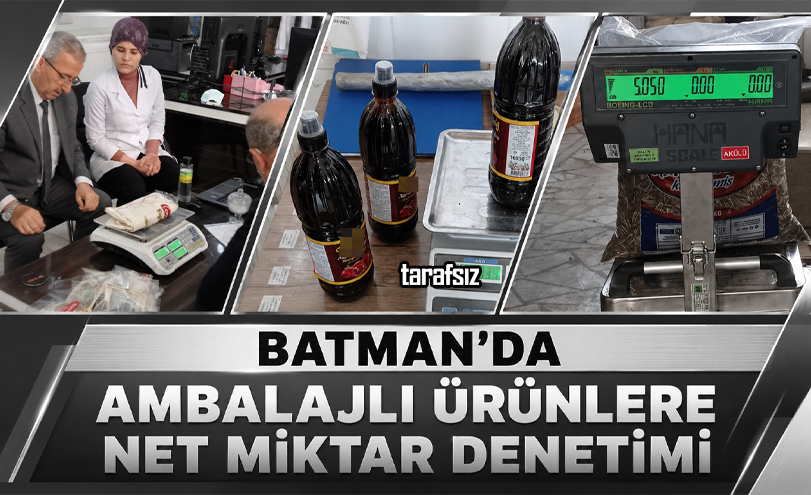 Batman’da Ambalajlı Ürünlere Net Miktar Denetimi