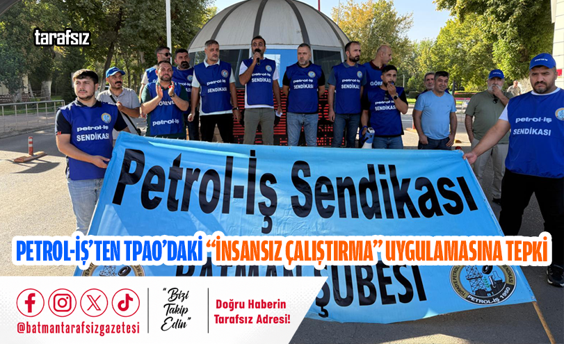 Petrol-İş’ten TPAO’daki “İnsansız Çalıştırma” Uygulamasına Tepki