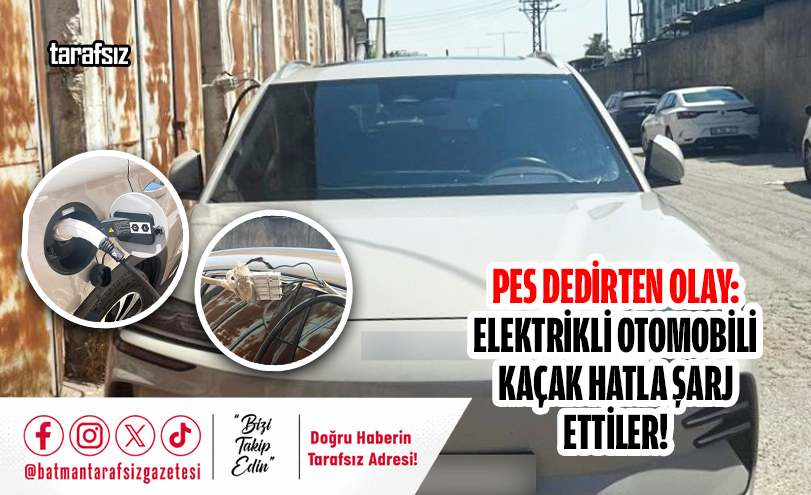 Pes Dedirten Olay: Elektrikli Otomobili Kaçak Hatla Şarj Ettiler!