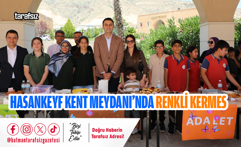 Hasankeyf Kent Meydanı’nda Renkli Kermes