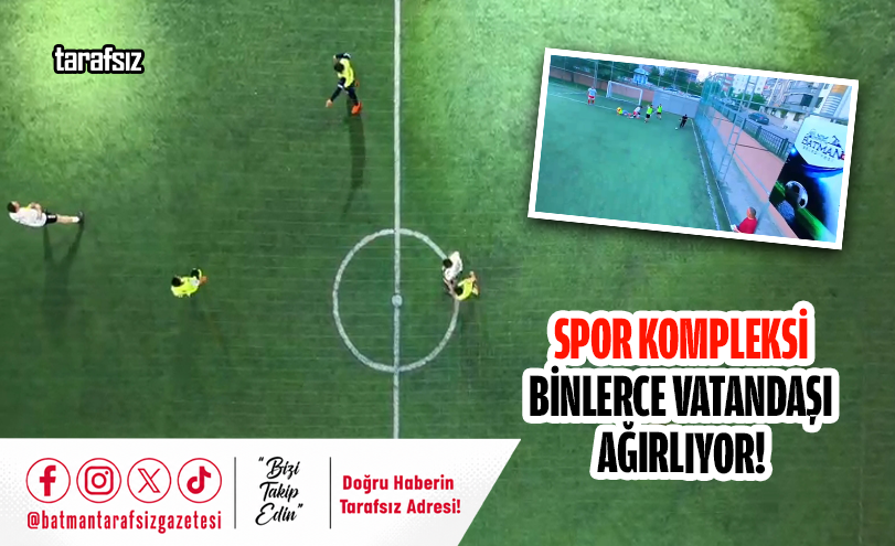 Spor Kompleksi Binlerce Vatandaşı Ağırlıyor!