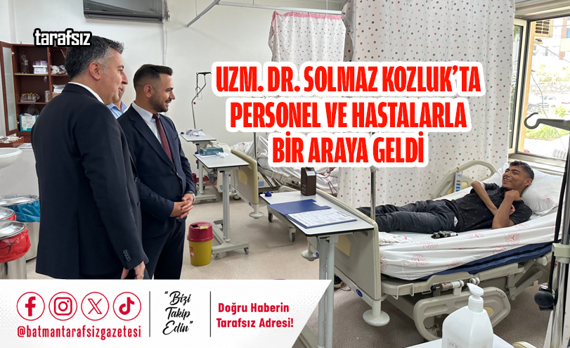 Uzm. Dr. Solmaz Kozluk’ta Personel ve Hastalarla Bir Araya Geldi