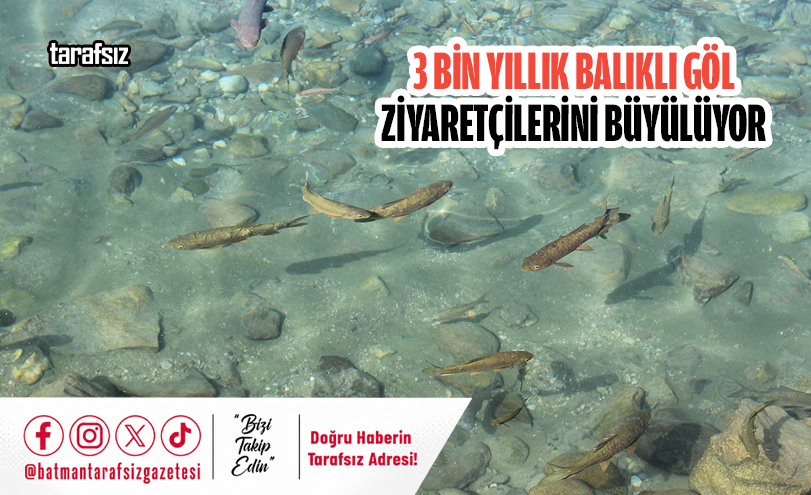3 Bin Yıllık Balıklı Göl Ziyaretçilerini Büyülüyor