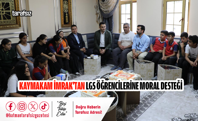 Kaymakam İmrak’tan LGS Öğrencilerine Moral Desteği