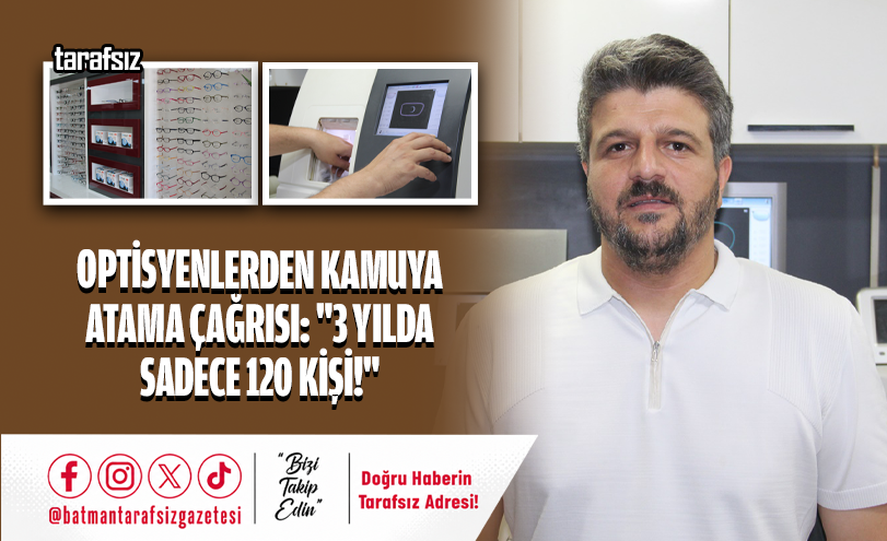 Optisyenlerden Kamuya Atama Çağrısı: “3 Yılda Sadece 120 Kişi!”