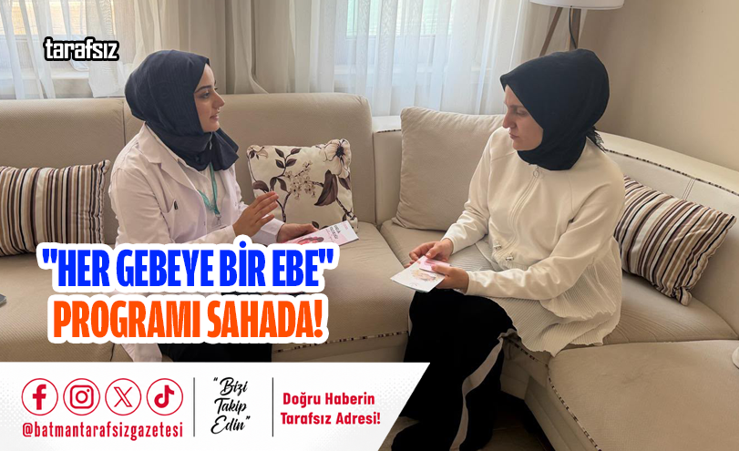 “Her Gebeye Bir Ebe” Programı Sahada!