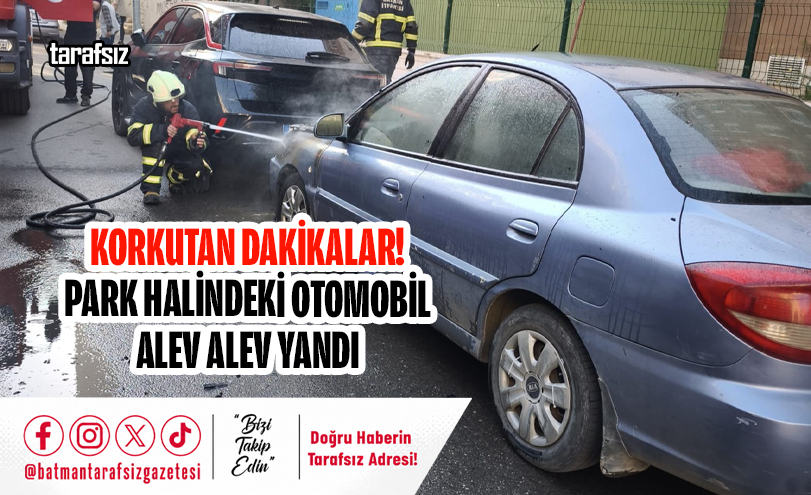 Korkutan Dakikalar! Park Halindeki Otomobil Alev Alev Yandı