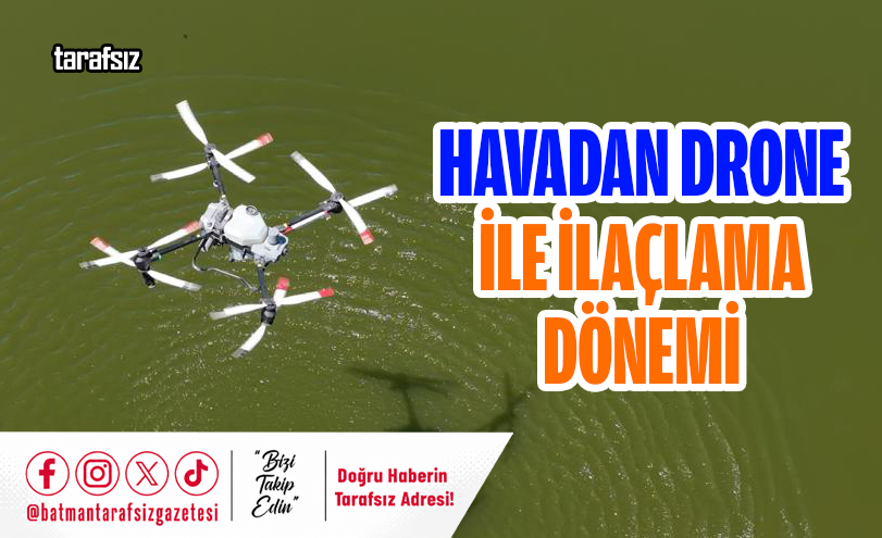 Havadan Drone İle İlaçlama Dönemi