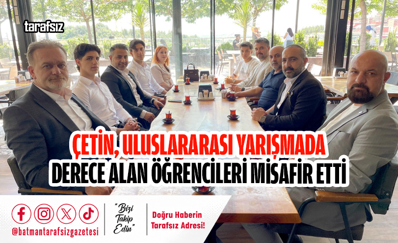 Çetin, Uluslararası Yarışmada Derece Alan Öğrencileri Misafir Etti