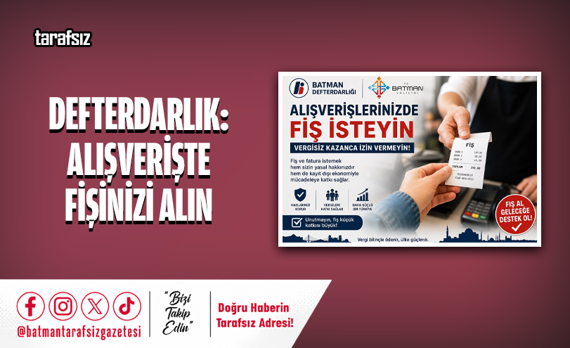 Defterdarlık: Alışverişte Fişinizi Alın
