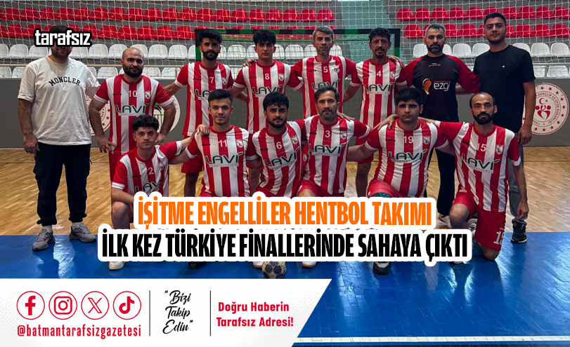 İşitme Engelliler Hentbol Takımı İlk Kez Türkiye Finallerinde Sahaya Çıktı