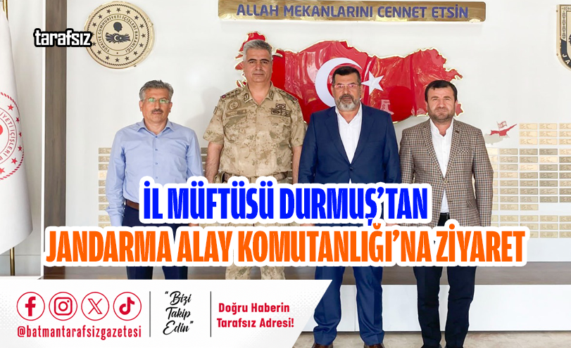 İl Müftüsü Durmuş’tan Jandarma Alay Komutanlığı’na Ziyaret