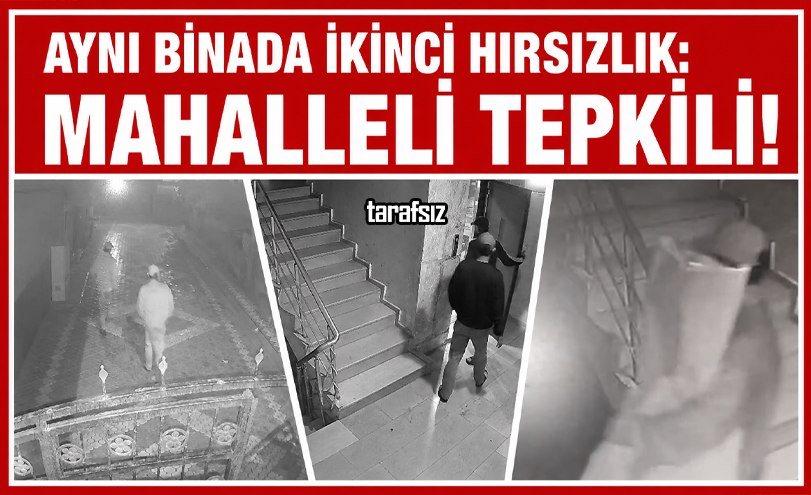 Aynı Binada İkinci Hırsızlık: Mahalleli Tepkili!