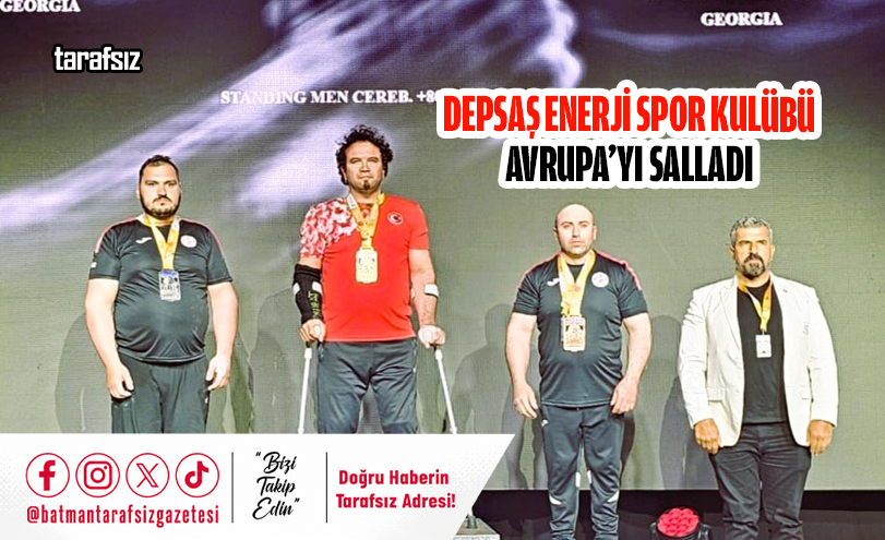 DEPSAŞ Enerji Spor Kulübü Avrupa’yı Salladı