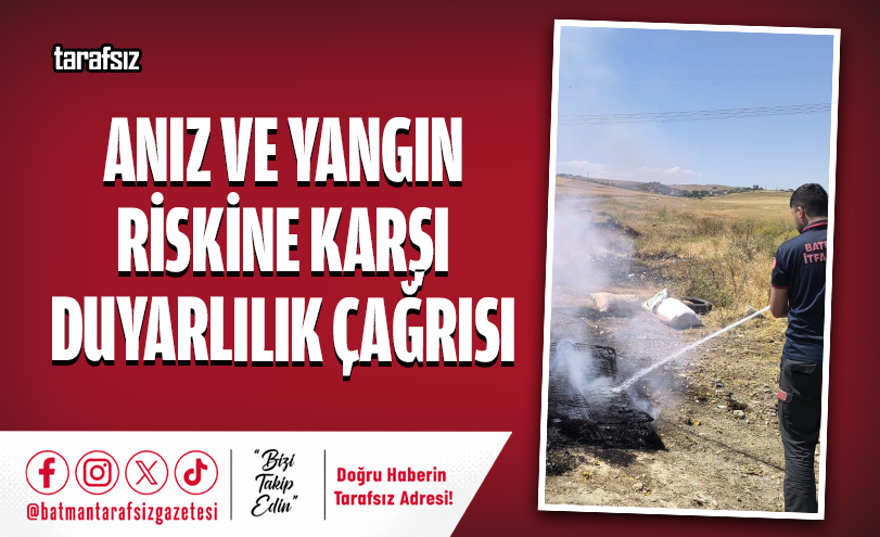 Anız ve Yangın Riskine Karşı Duyarlılık Çağrısı