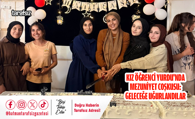 Kız Öğrenci Yurdu’nda Mezuniyet Coşkusu: Geleceğe Uğurlandılar
