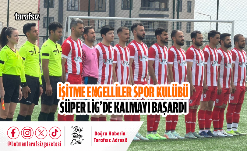 İşitme Engelliler Spor Kulübü Süper Lig’de Kalmayı Başardı
