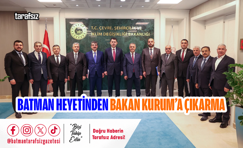 Batman Heyetinden Bakan Kurum’a Çıkarma