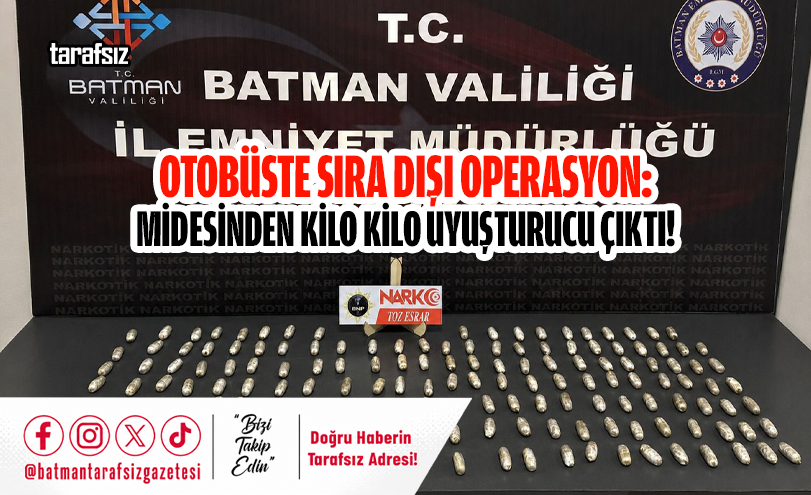 Otobüste Sıra Dışı Operasyon: Midesinden Kilo Kilo Uyuşturucu Çıktı!