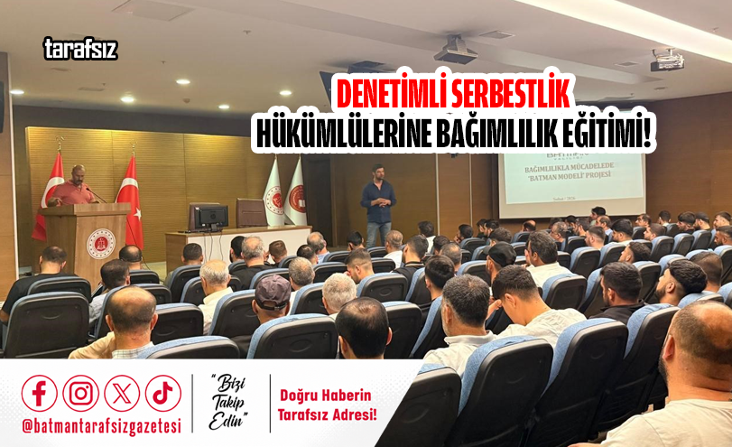 Denetimli Serbestlik Hükümlülerine Bağımlılık Eğitimi!