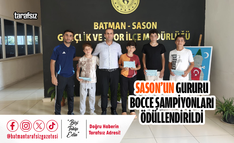 Sason’un Gururu Bocce Şampiyonları Ödüllendirildi