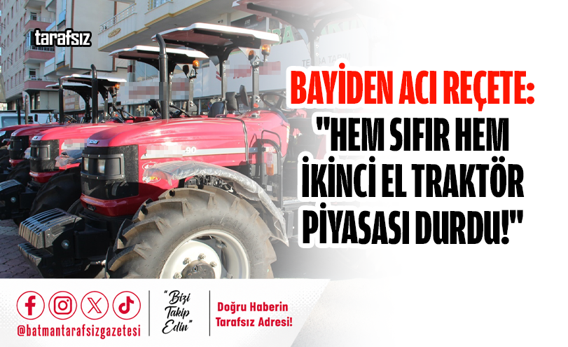 Bayiden Acı Reçete: “Hem Sıfır Hem İkinci El Traktör Piyasası Durdu!”