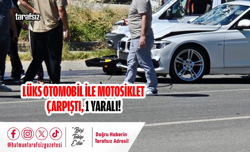 Lüks Otomobil ile Motosiklet Çarpıştı, 1 Yaralı!
