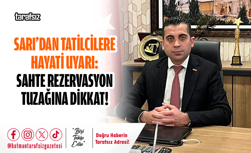 Sarı’dan Tatilcilere Hayati Uyarı: Sahte Rezervasyon Tuzağına Dikkat!