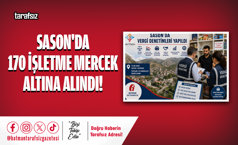 SASON’DA 170 İŞLETME MERCEK ALTINA ALINDI!