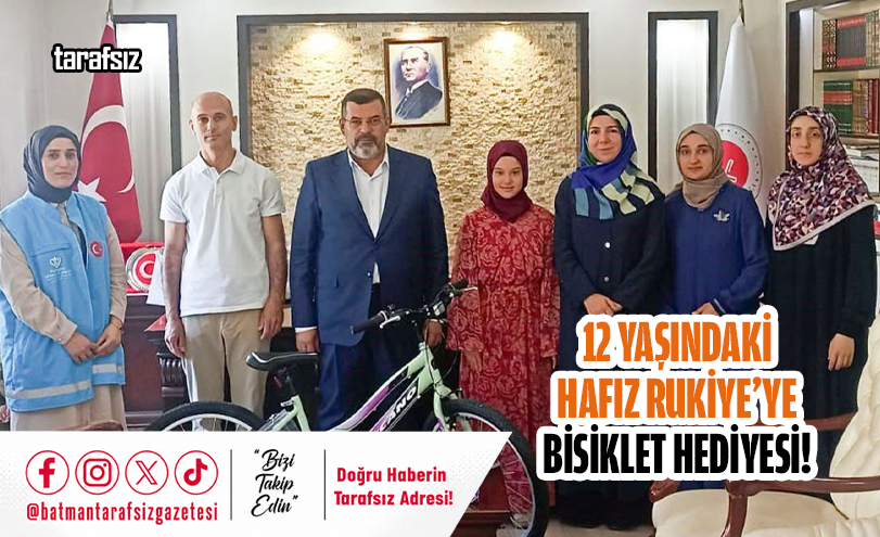 12 YAŞINDAKİ HAFIZ RUKİYE’YE BİSİKLET HEDİYESİ!