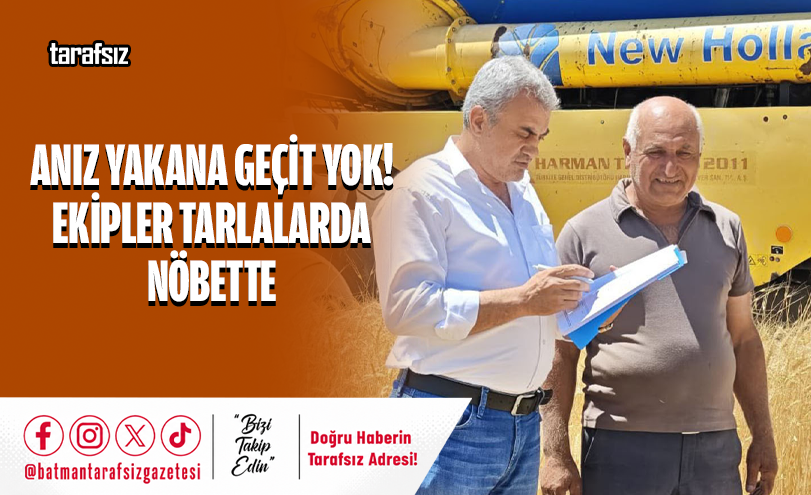 Anız Yakana Geçit Yok! Ekipler Tarlalarda Nöbette