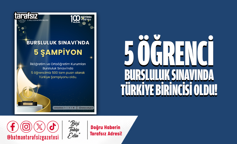 5 Öğrenci Bursluluk Sınavında Türkiye Birincisi Oldu!