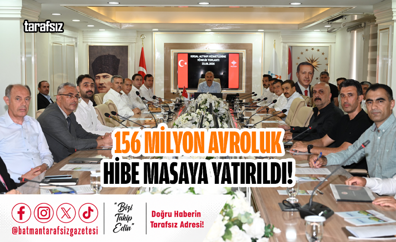 156 MİLYON AVROLUK HİBE MASAYA YATIRILDI!