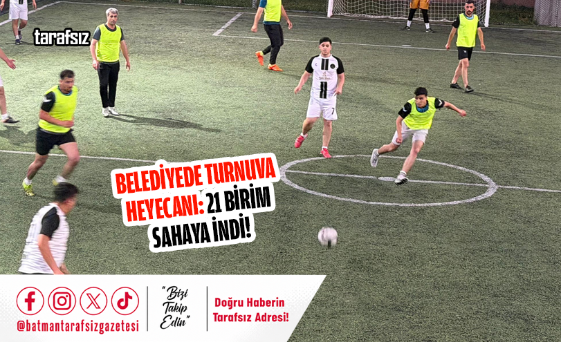 Belediyede Turnuva Heyecanı: 21 Birim Sahaya İndi!