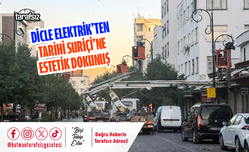 DİCLE ELEKTRİK’TEN TARİHİ SURİÇİ’NE ESTETİK DOKUNUŞ