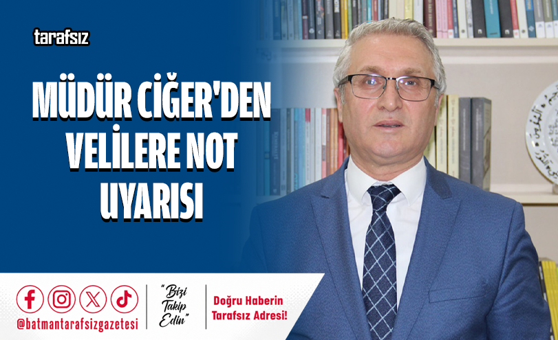 Müdür Ciğer’den Velilere Not Uyarısı