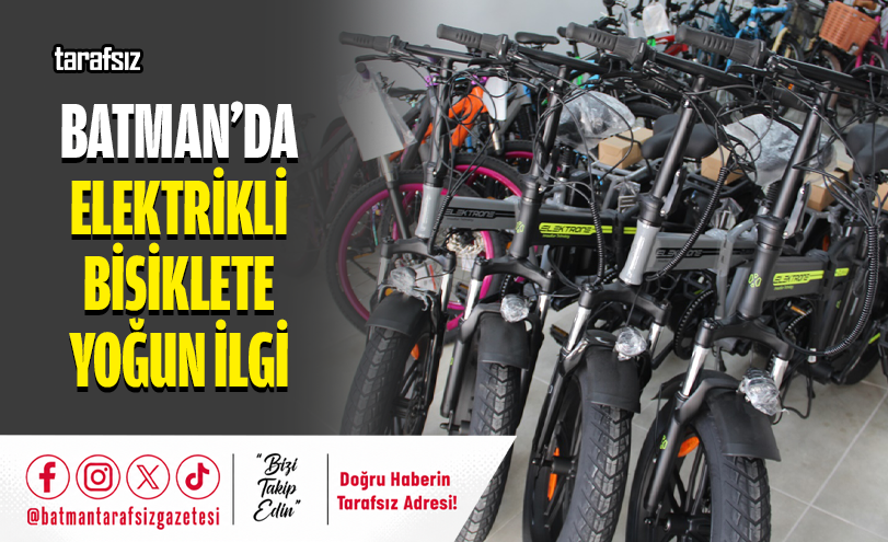 Batman’da Elektrikli Bisiklete Yoğun İlgi