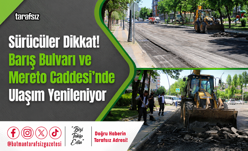 Barış Bulvarı ve Mereto Caddesi’nde Ulaşım Yenileniyor