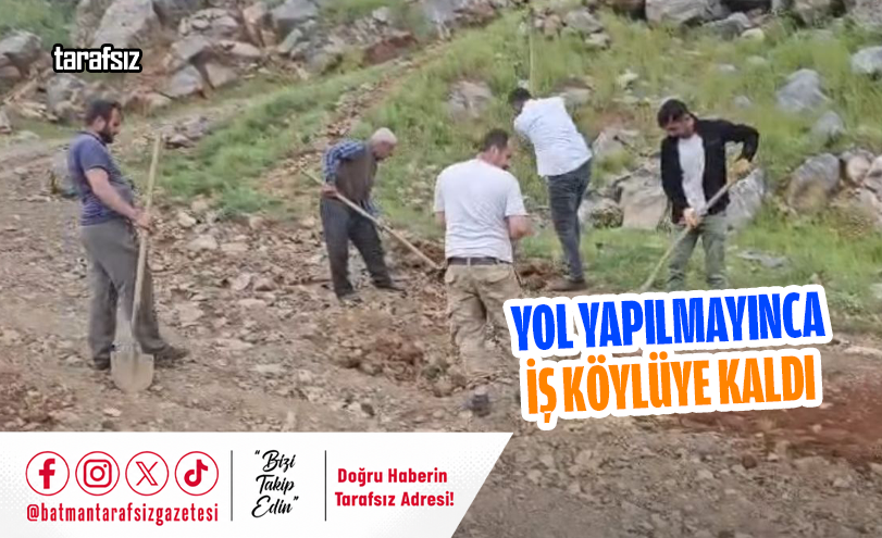 Yol Yapılmayınca İş Köylüye Kaldı