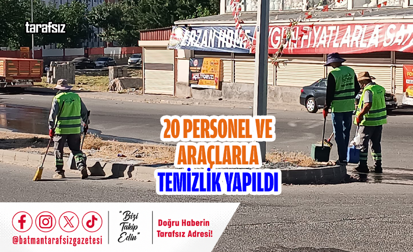 20 Personel ve Araçlarla Temizlik Yapıldı