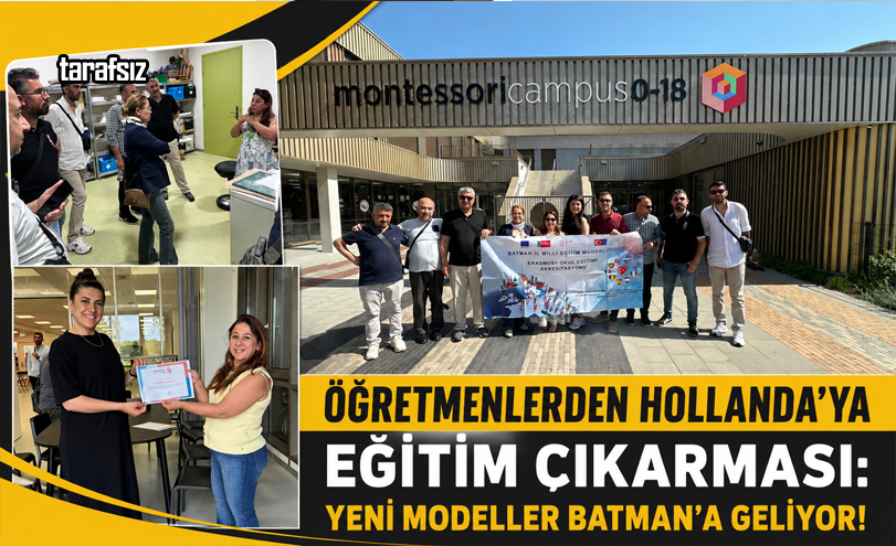 Öğretmenlerden Hollanda’ya Eğitim Çıkarması: Yeni Modeller Batman’a Geliyor!