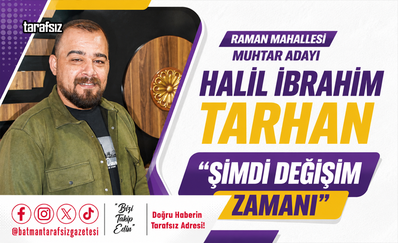 TARHAN:  “ŞİMDİ DEĞİŞİM ZAMANI”