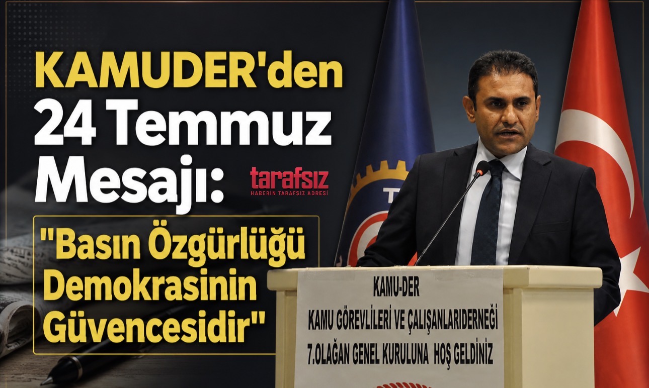 KAMUDER’den 24 Temmuz Mesajı: “Basın Özgürlüğü Demokrasinin Güvencesidir”