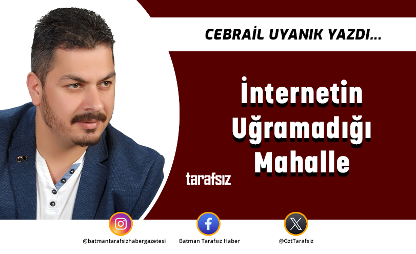 İnternetin Uğramadığı Mahalle