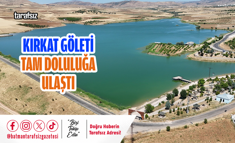 Kırkat Göleti Tam Doluluğa Ulaştı