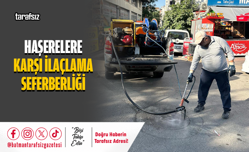 Haşerelere Karşı İlaçlama Seferberliği